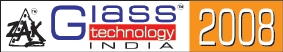 ZAK Glasstech International Exhibition 2008, 5 - 7 December, New Delhi, India
